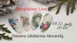 Szkolenie On-line.  Zimowe  zdobienie akwarelą 08.12.21 godz 20.00 ( Certyfikat elektroniczny) 